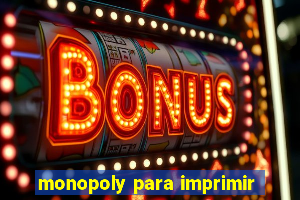 monopoly para imprimir